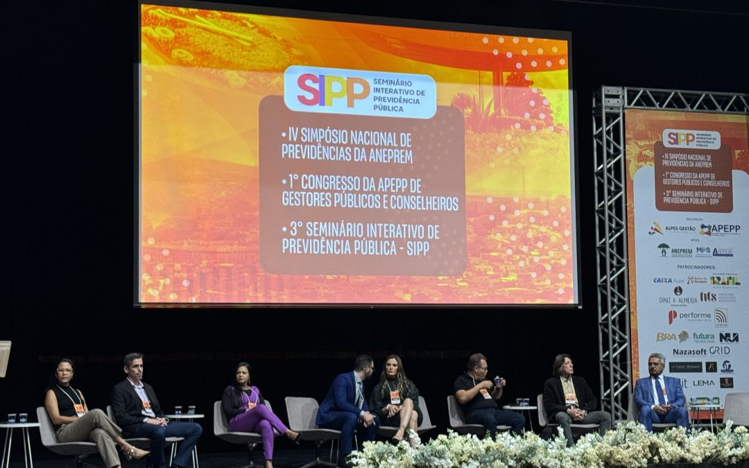 3° SEMINÁRIO INTERATIVO DE PREVIDÊNCIA PÚBLICA – SIPP | 1° CONGRESSO DA APEPP DE GESTORES PÚBLICOS | IV SIMPÓSIO NACIONAL DE PREVIDÊNCIAS DA ANEPREM
